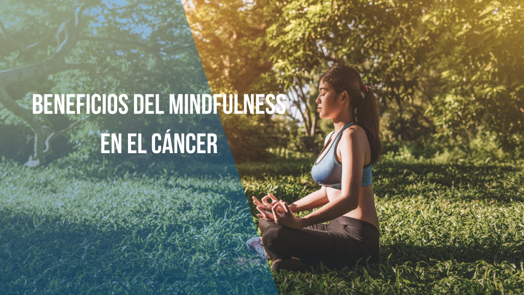 Beneficios del Mindfulness en el Cáncer